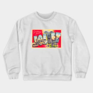 Greetings from Joliet, Illinois - Vintage Large Letter Postcard Crewneck Sweatshirt